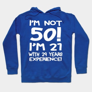 I'M Not 50!! Hoodie